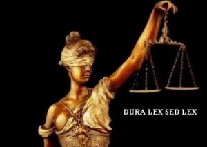 «Dura lex, sed lex» (σκληρός νόμος αλλά νόμος)*Του Διαμαντή Ντώνα